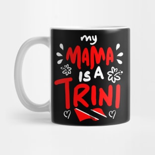 My Mama Is A Trini | Trinidad And Tobago | Trini To De Bone | Trinidad Slang Mug